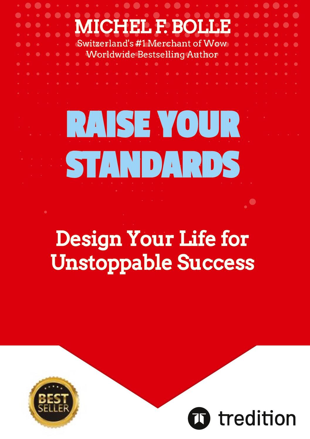 Cover: 9783384322517 | RAISE YOUR STANDARDS | Design Your Life for Unstoppable Success | Buch