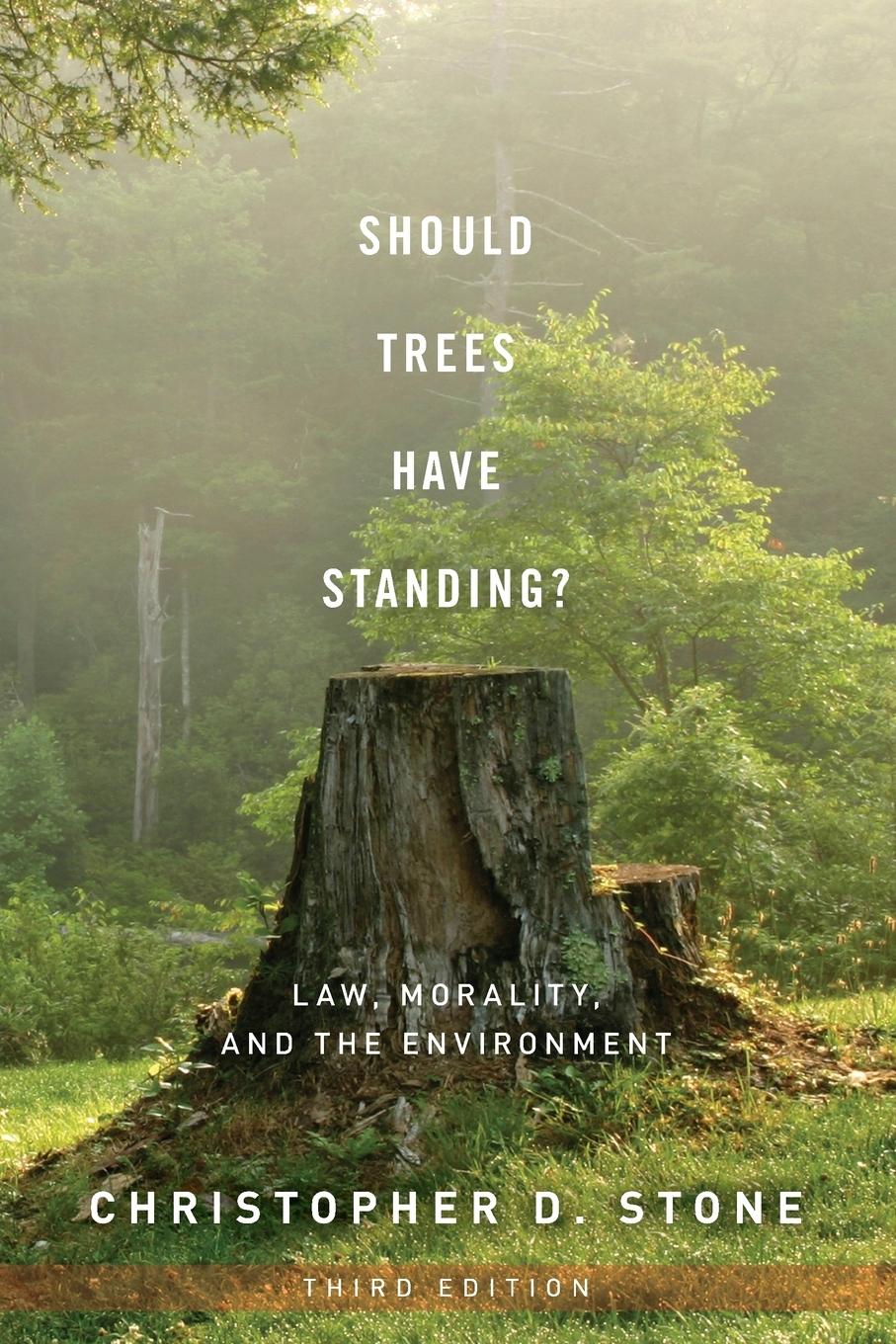 Cover: 9780199736072 | Should Trees Have Standing? | Law, Morality, and the Environment