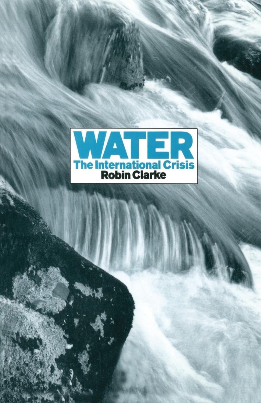 Cover: 9781853831058 | Water | The International Crisis | Robin Clarke | Taschenbuch | 1991