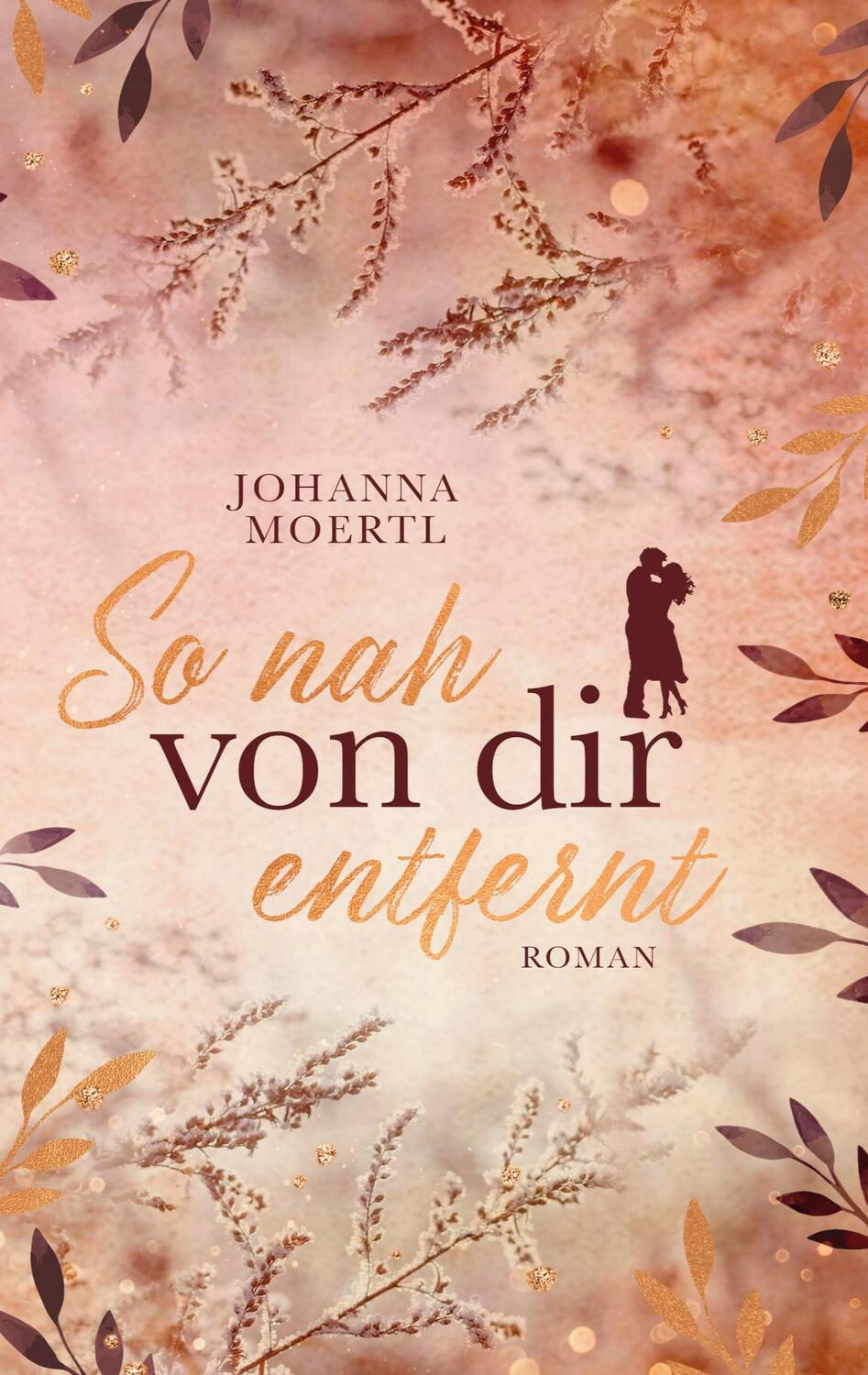 Cover: 9783755786443 | So nah von dir entfernt | Johanna Moertl | Taschenbuch | Paperback