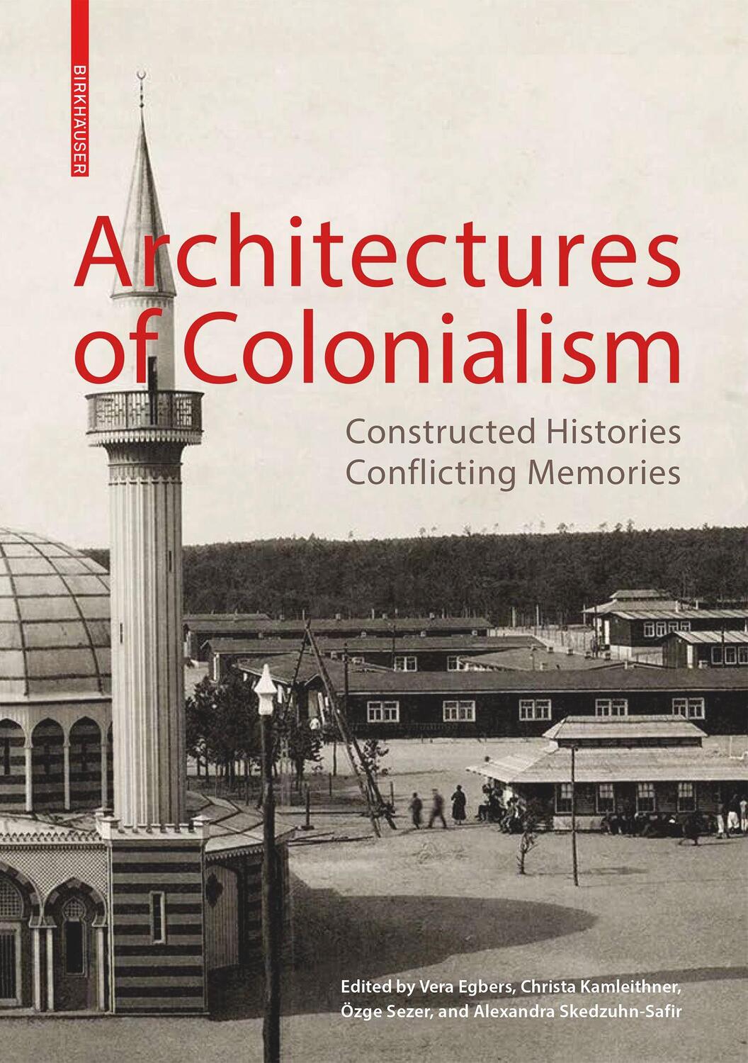 Cover: 9783035626742 | Architectures of Colonialism | Vera Egbers (u. a.) | Taschenbuch