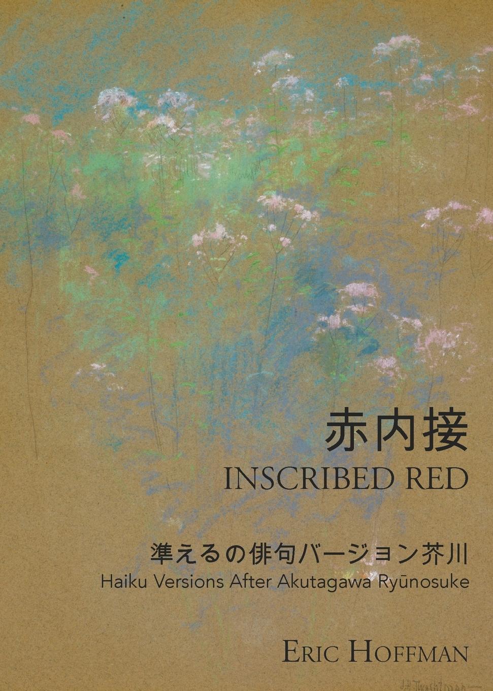 Cover: 9781959556978 | Inscribed Red | Haiku Versions After Akutagawa Ry¿nosuke | Taschenbuch