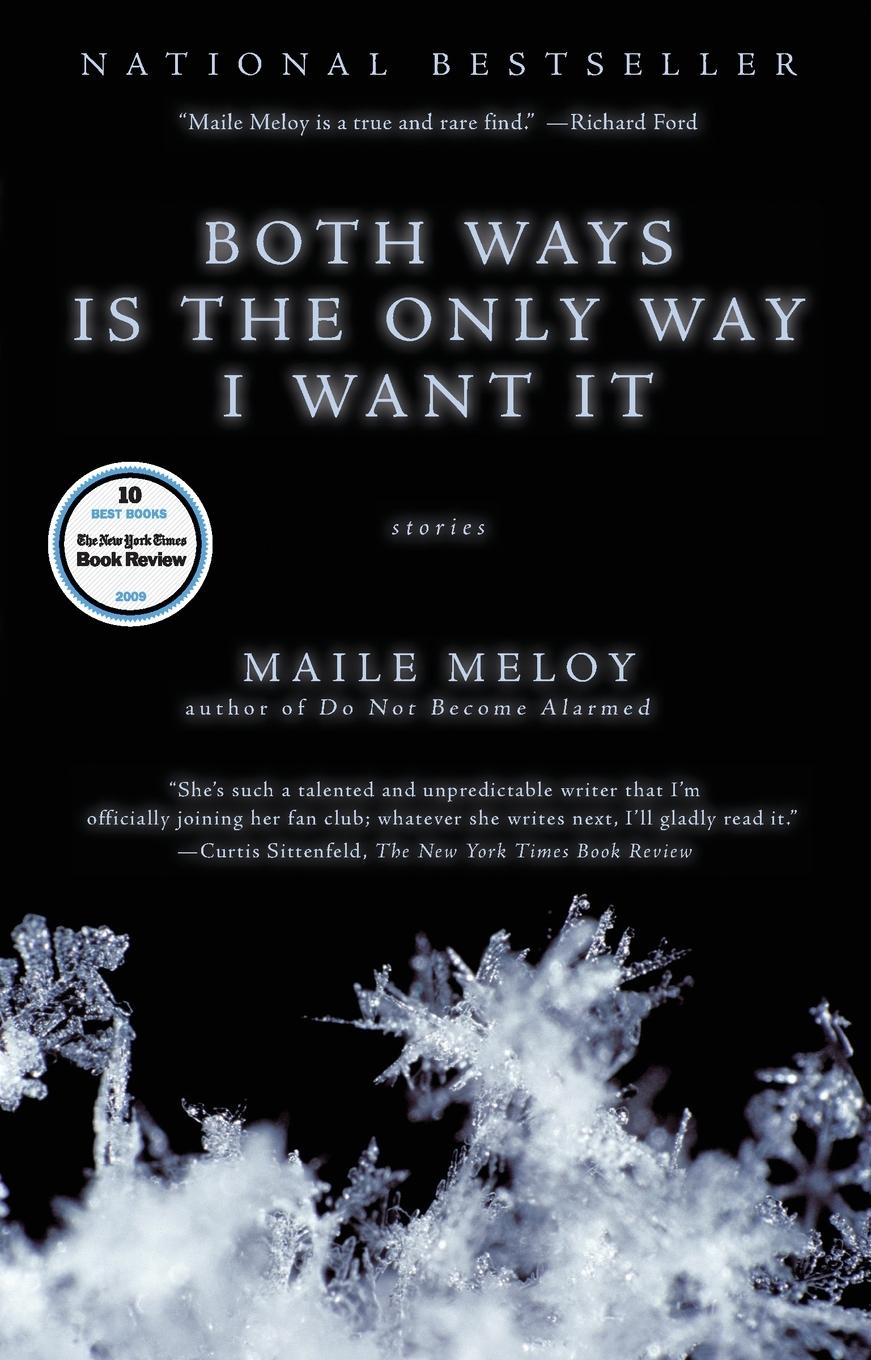 Cover: 9781594484650 | Both Ways Is the Only Way I Want It | Maile Meloy | Taschenbuch | 2010