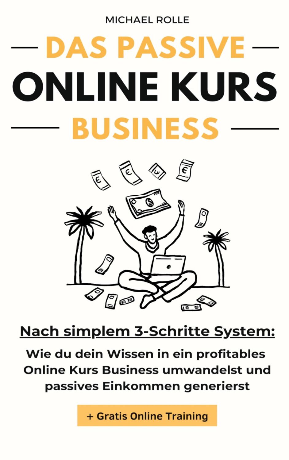 Cover: 9783759787286 | Das passive Online Kurs Business - Finanzielle Freiheit mit eigenen...