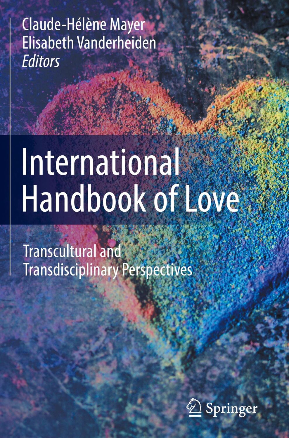 Cover: 9783030459956 | International Handbook of Love | Elisabeth Vanderheiden (u. a.) | Buch