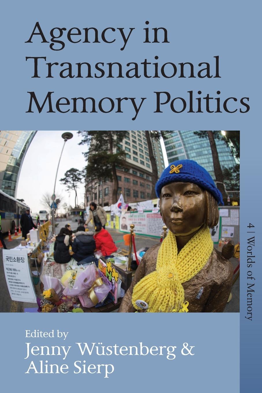 Cover: 9781805391333 | Agency in Transnational Memory Politics | Jenny Wüstenberg (u. a.)