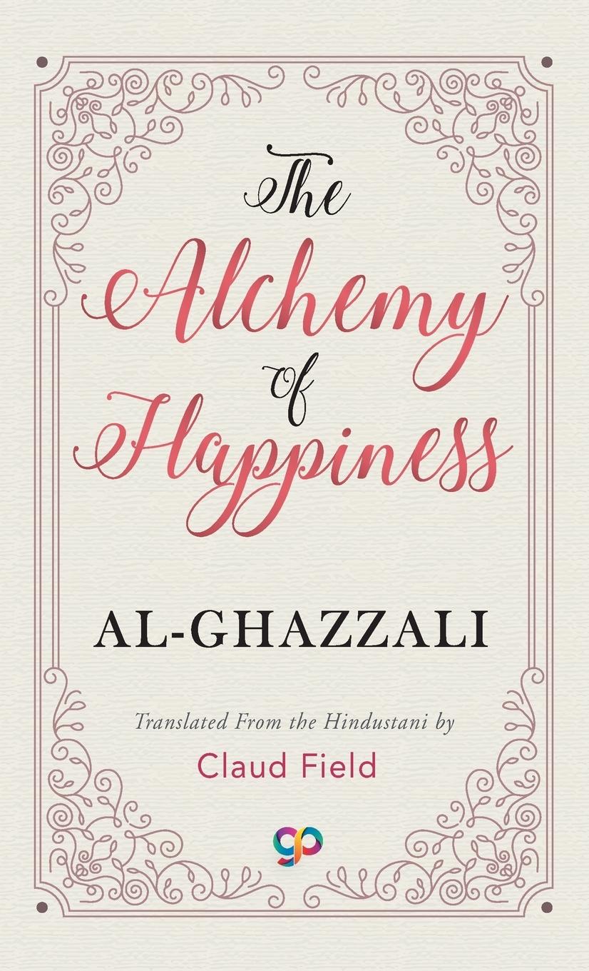 Cover: 9789388118309 | The Alchemy of Happiness | Al-Ghazzali | Buch | Gebunden | Englisch