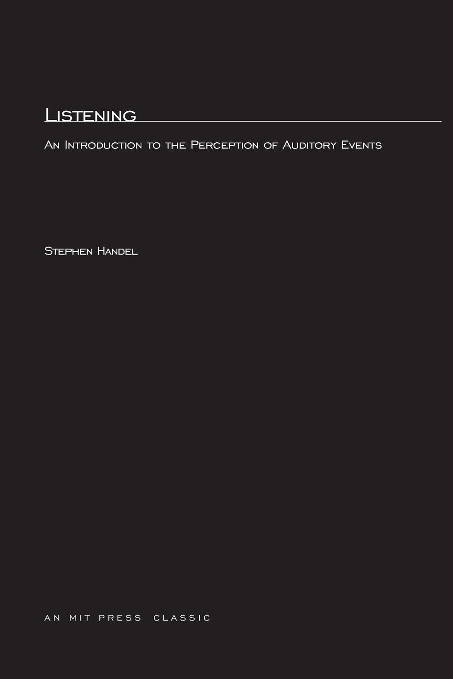 Cover: 9780262581271 | Listening | An Introduction to the Perception of Auditory Events