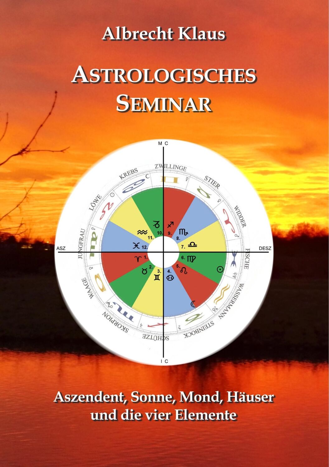 Cover: 9783744882170 | Astrologisches Seminar | Albrecht Klaus | Taschenbuch | Paperback