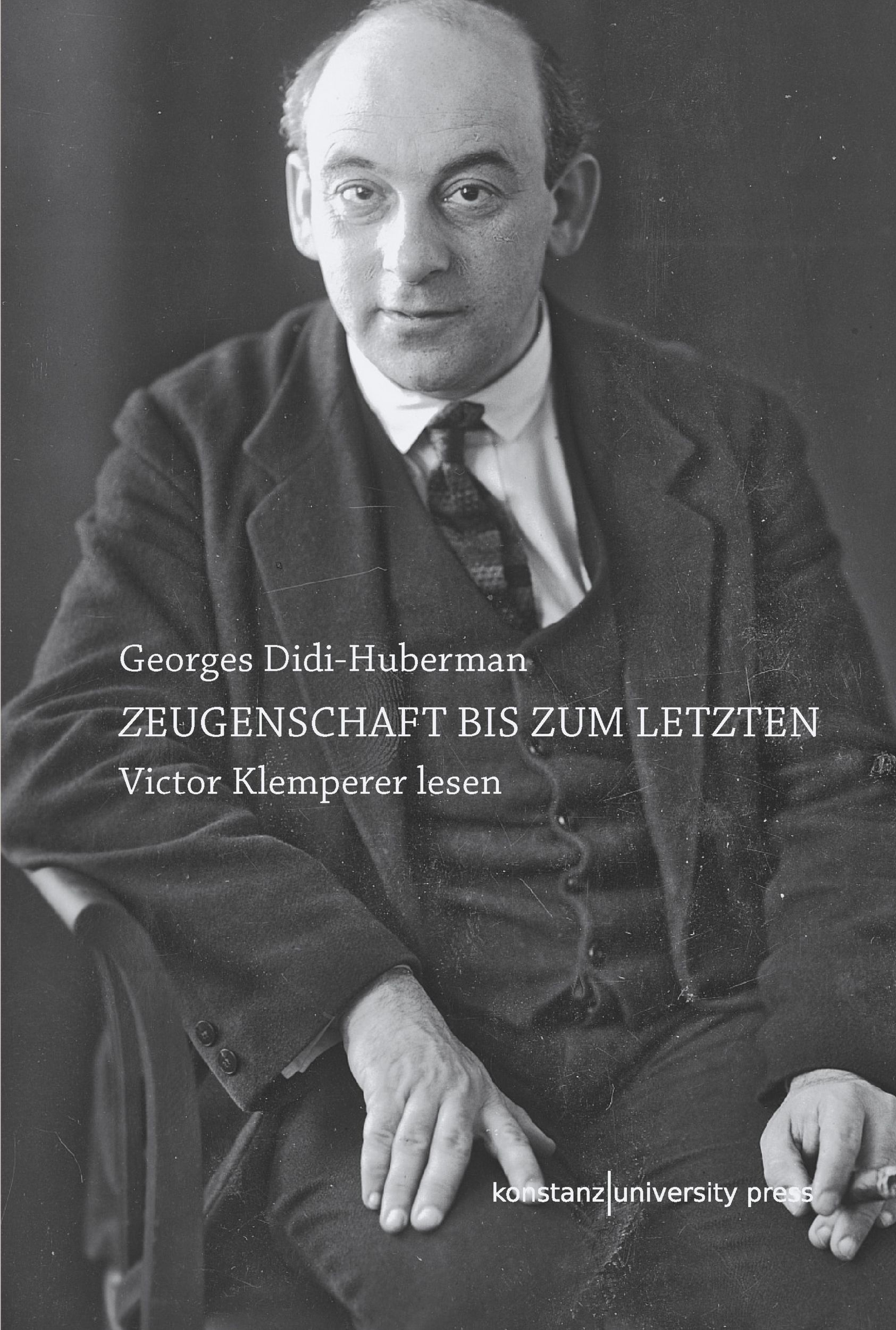 Cover: 9783835391741 | Zeugenschaft bis zum letzten | Victor Klemperer lesen | Didi-Huberman