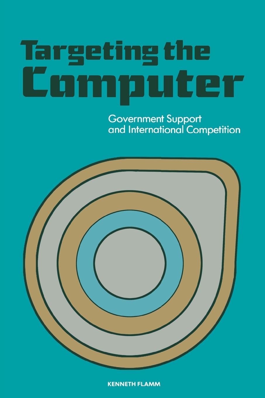 Cover: 9780815728511 | Targeting the Computer | Kenneth Flamm | Taschenbuch | Englisch | 1987