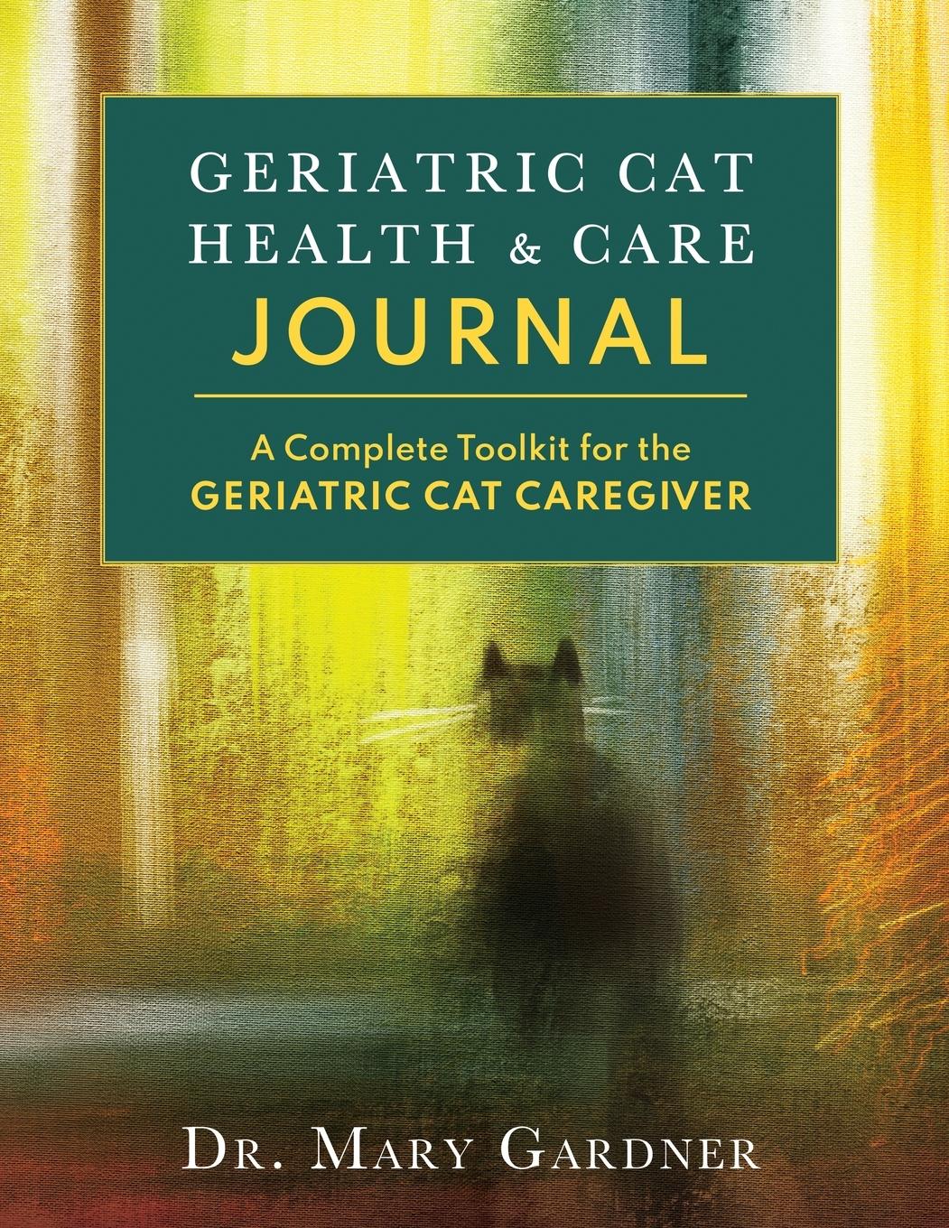 Cover: 9781956343076 | Geriatric CatHealth &amp; Care Journal | Mary Gardner | Taschenbuch | 2022