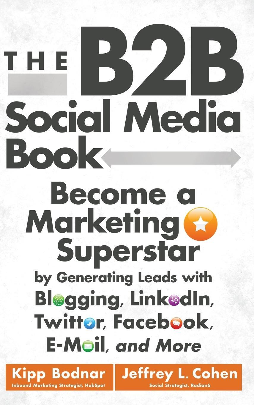 Cover: 9781118167762 | The B2B Social Media Book | Kipp Bodnar (u. a.) | Buch | Englisch