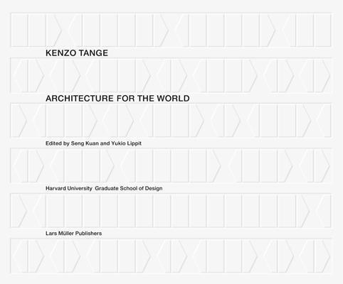 Cover: 9783037783108 | Kenzo Tange: Architecture for the World | Seng Kuan | Buch | 192 S.