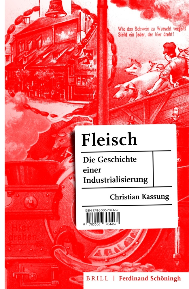 Cover: 9783506704467 | Fleisch | Die Geschichte einer Industrialisierung | Christian Kassung