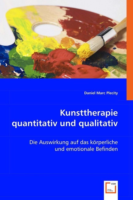 Cover: 9783639006308 | Kunsttherapie quantitativ und qualitativ | Daniel Marc Plecity | Buch