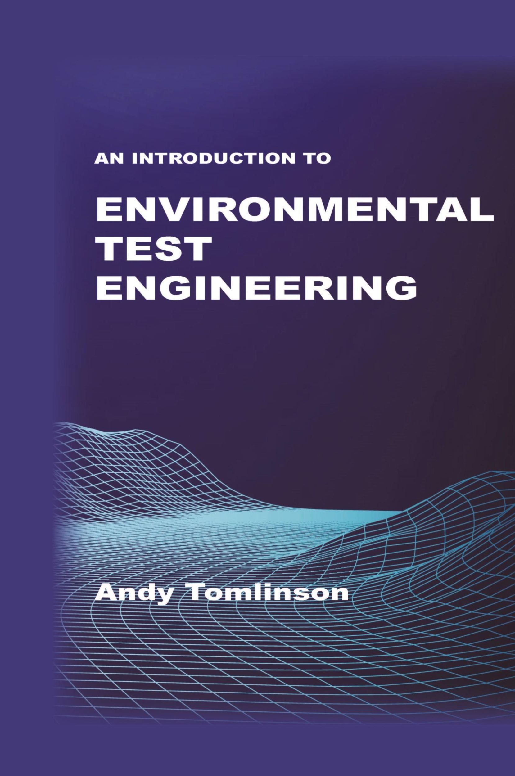 Cover: 9781789554014 | An Introduction to Environmental Test Engineering | Andy Tomlinson