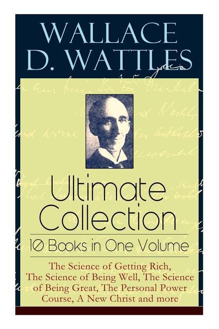 Cover: 9788027331291 | Wallace D. Wattles Ultimate Collection - 10 Books in One Volume:...