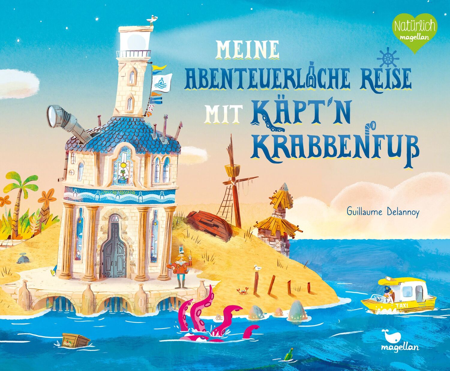 Cover: 9783734821813 | Meine abenteuerliche Reise mit Käpt'n Krabbenfuß | Guillaume Delannoy