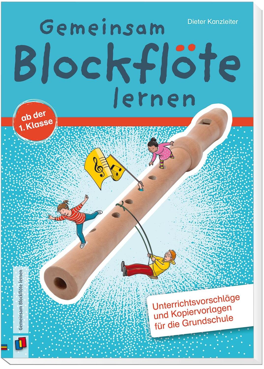 Bild: 9783834639011 | Gemeinsam Blockflöte lernen ab der 1. Klasse | Dieter Kanzleiter