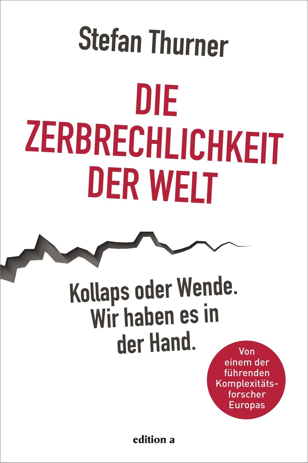 Cover: 9783990014288 | Die Zerbrechlichkeit der Welt | Stefan Thurner | Buch | 259 S. | 2020