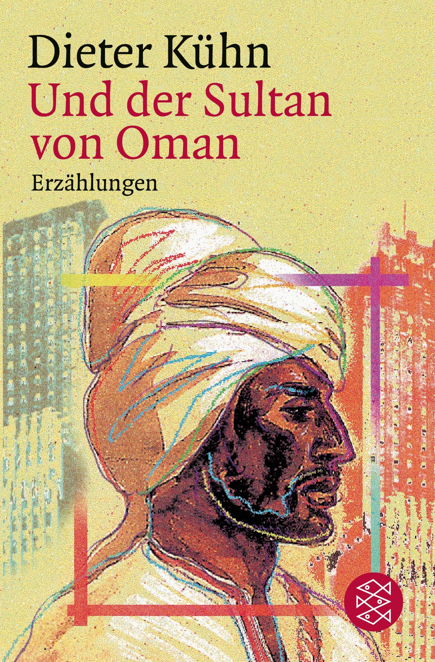 Cover: 9783596137886 | Und der Sultan von Oman | Erzählungen | Dieter Kühn | Taschenbuch