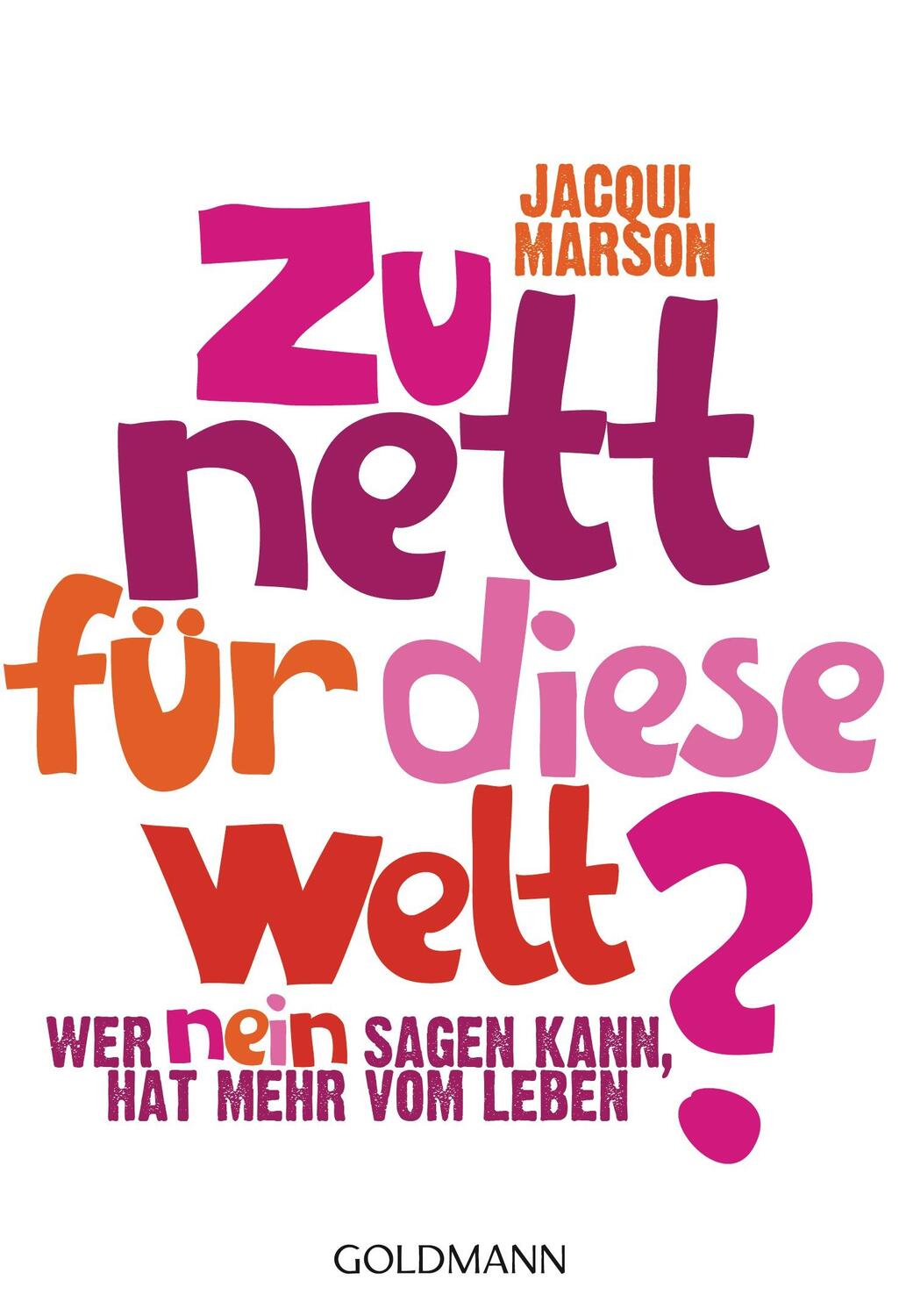 Cover: 9783442174232 | Zu nett für diese Welt? | Wer Nein sagen kann, hat mehr vom Leben