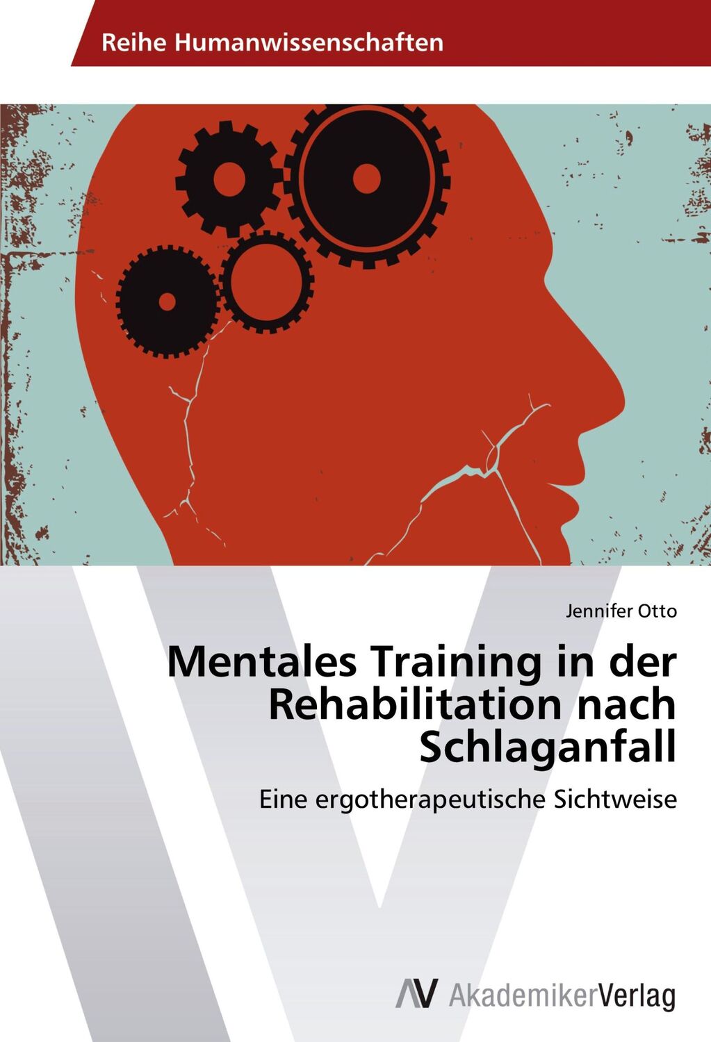 Cover: 9783639459890 | Mentales Training in der Rehabilitation nach Schlaganfall | Otto