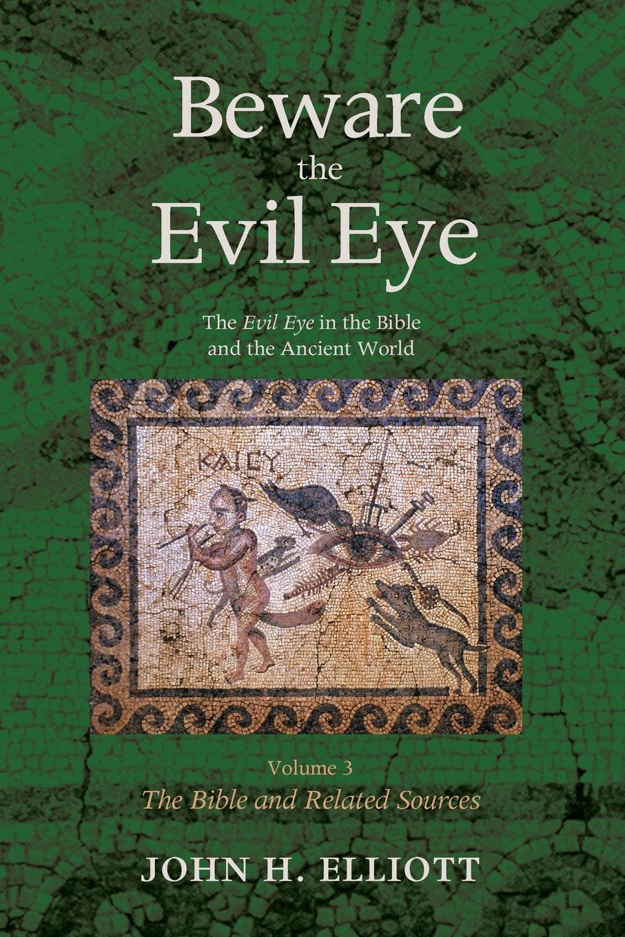 Cover: 9781498205009 | Beware the Evil Eye Volume 3 | John H. Elliott | Taschenbuch | 2016