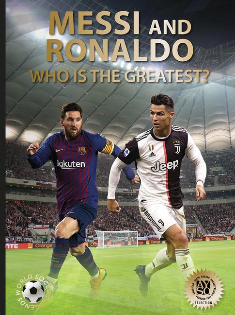 Cover: 9780789213976 | Messi and Ronaldo | Who Is the Greatest? (World Soccer Legends) | Buch