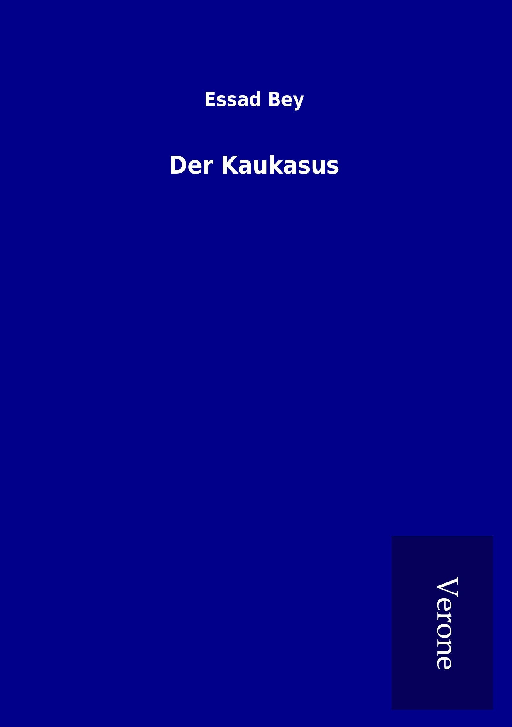 Cover: 9789925037582 | Der Kaukasus | Essad Bey | Taschenbuch | Paperback | 388 S. | Deutsch