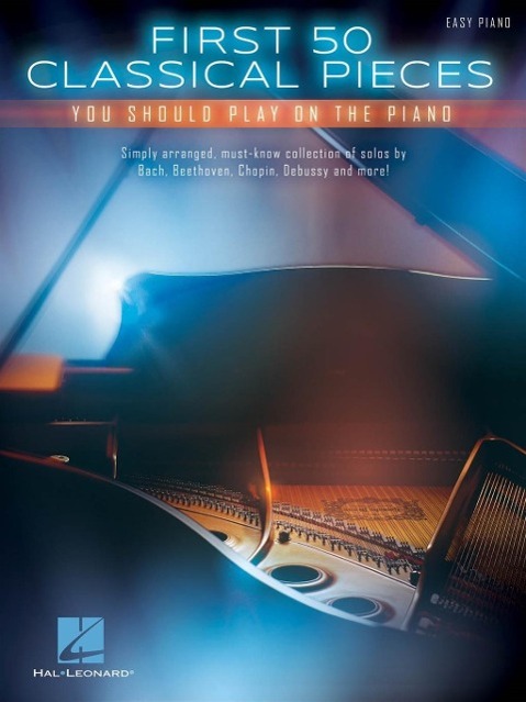 Cover: 888680025151 | First 50 Classical Pieces You Should Play on the Piano | Taschenbuch