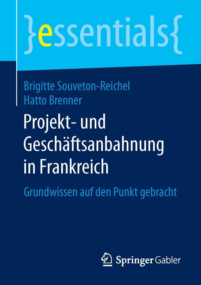 Cover: 9783658128357 | Projekt- und Geschäftsanbahnung in Frankreich | Hatto Brenner (u. a.)