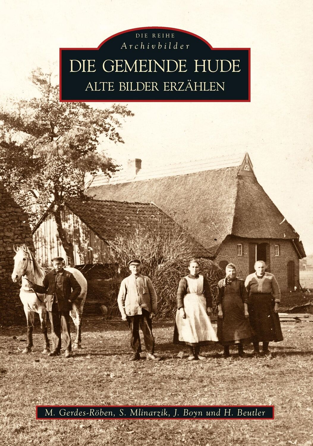 Cover: 9783866803701 | Die Gemeinde Hude | Alte Bilder erzählen | Siegfried Mlinarzik | Buch