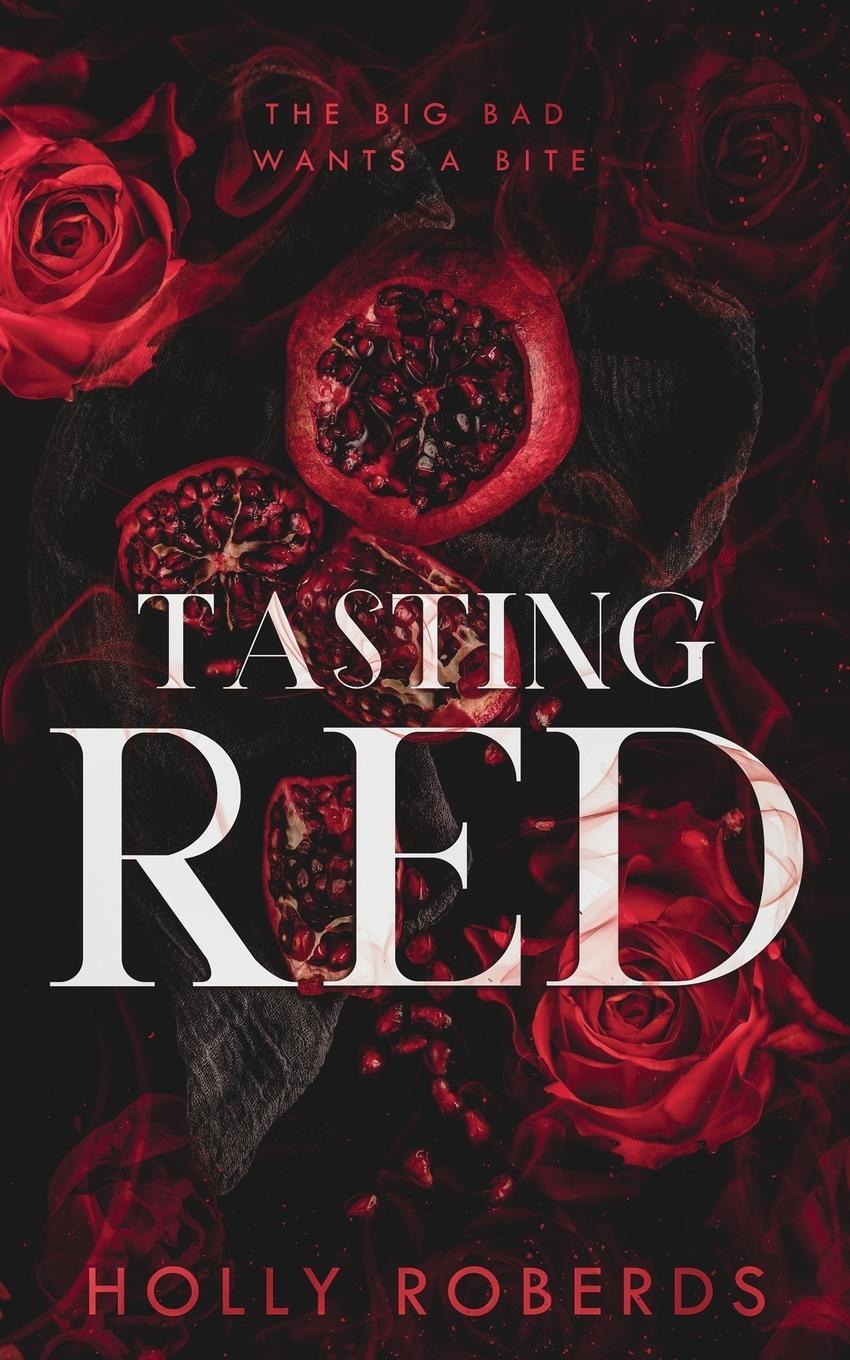 Cover: 9781960961006 | Tasting Red | A Spicy Red Riding Hood Retelling | Holly Roberds | Buch