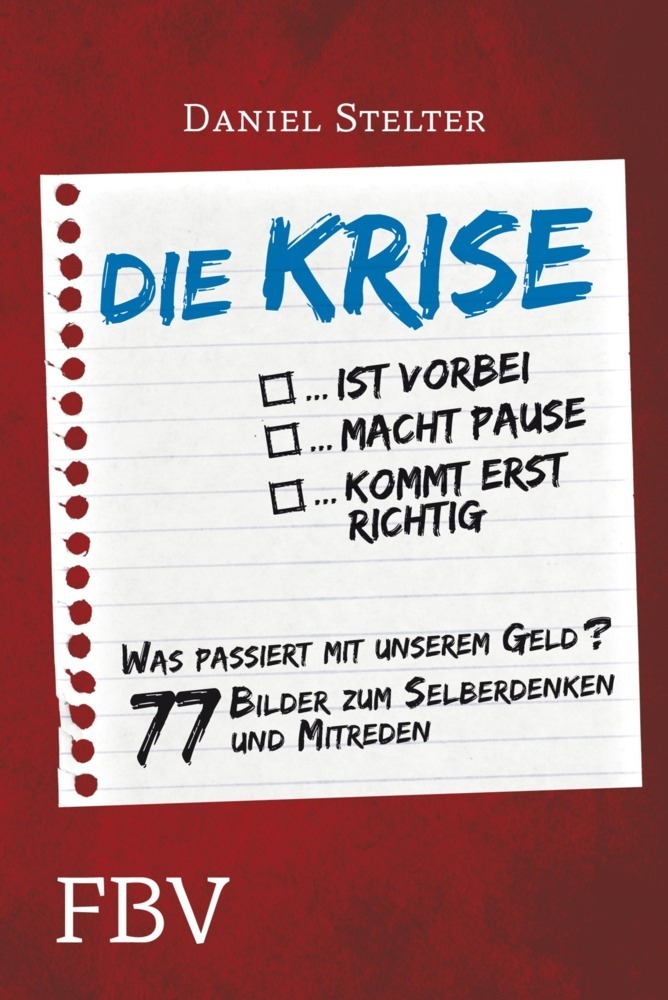 Cover: 9783898798754 | Die Krise ... ist vorbei ... macht Pause ... kommt erst richtig | Buch