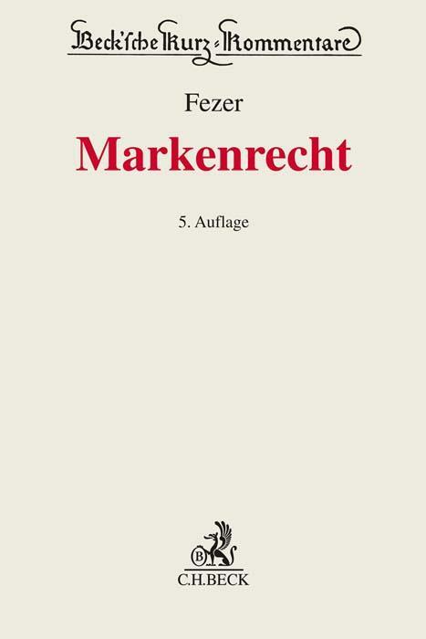 Cover: 9783406649011 | Markenrecht | Karl-Heinz Fezer | Buch | Beck Kurzkommentare | Leinen