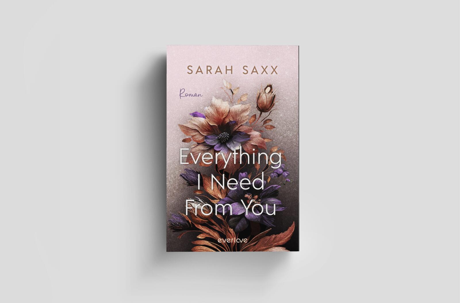 Bild: 9783492065283 | Everything I Need From You | Sarah Saxx | Taschenbuch | 400 S. | 2025