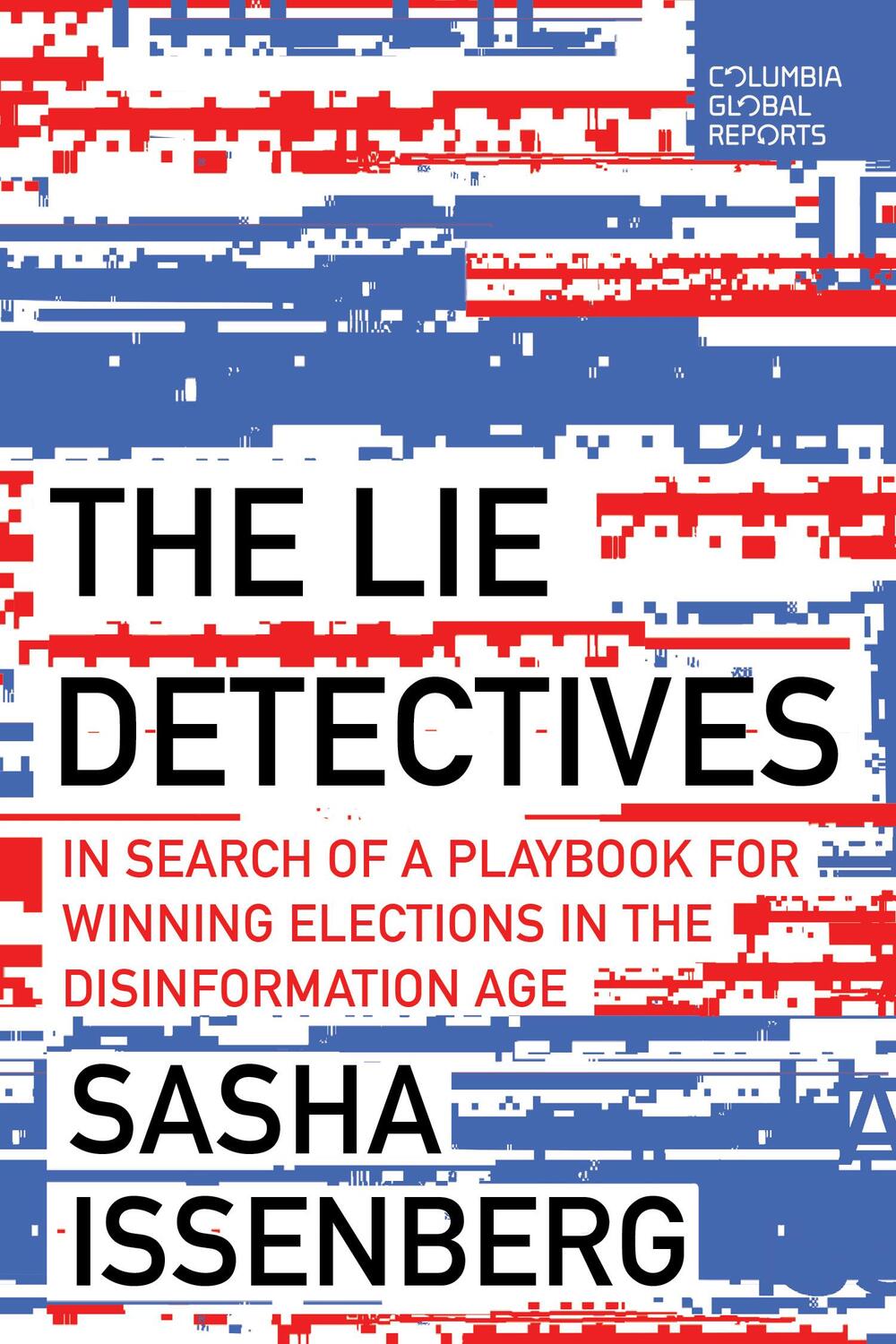 Cover: 9798987053621 | The Lie Detectives | Sasha Issenberg | Taschenbuch | Englisch | 2024