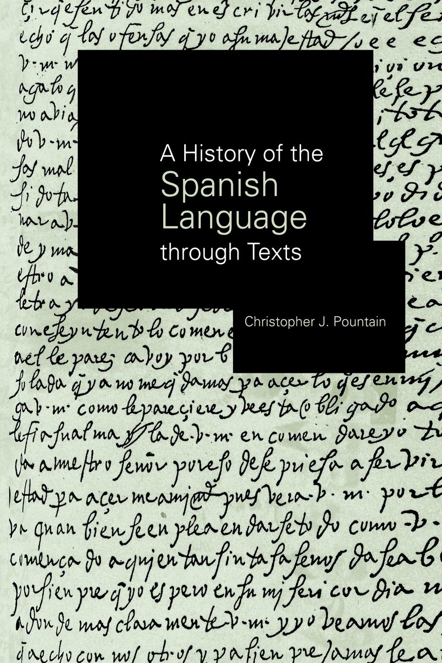 Cover: 9780415707121 | A History of the Spanish Language through Texts | Christopher Pountain