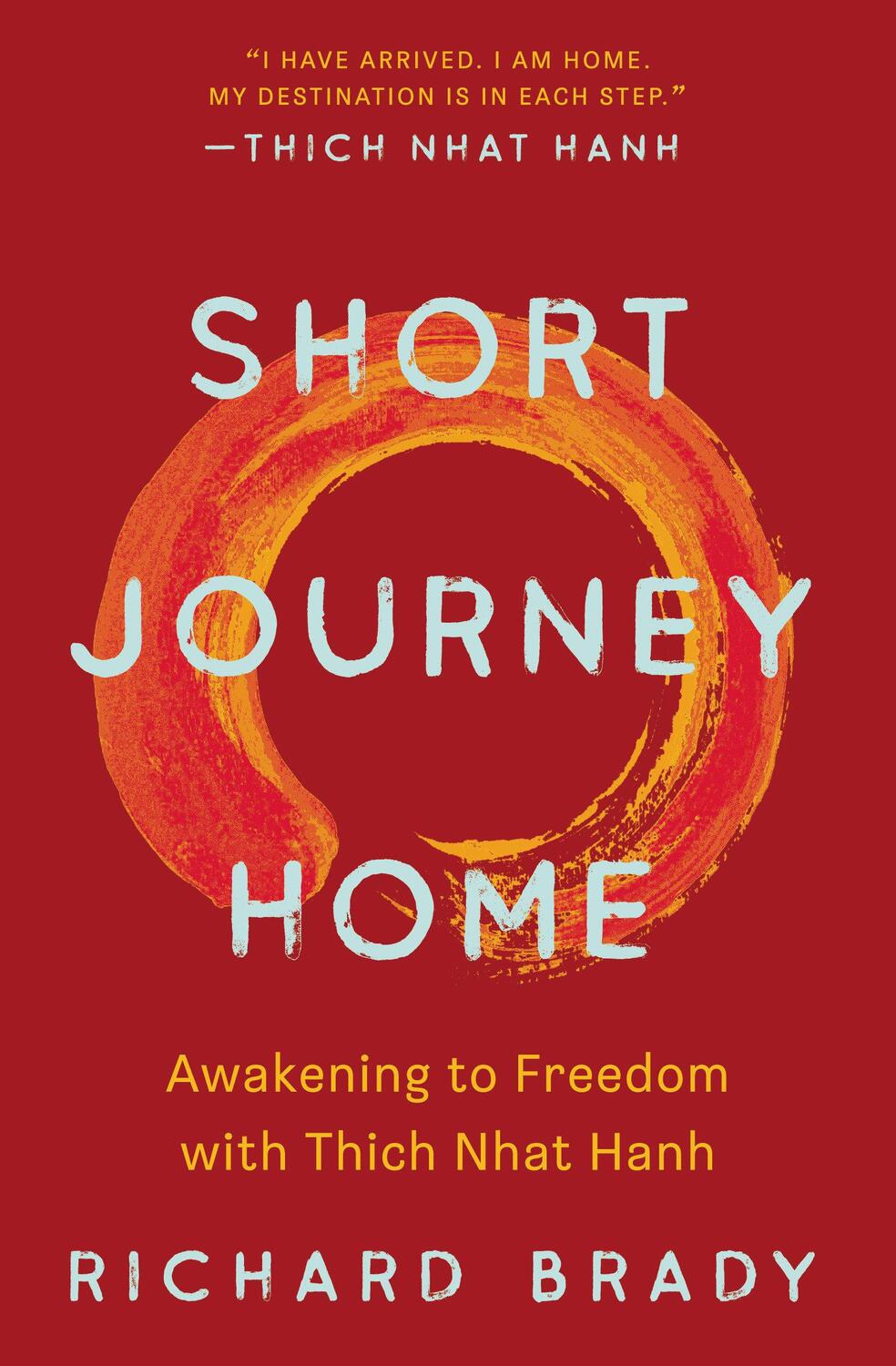 Cover: 9781952692802 | Short Journey Home | Awakening to Freedom with Thich Nhat Hanh | Brady