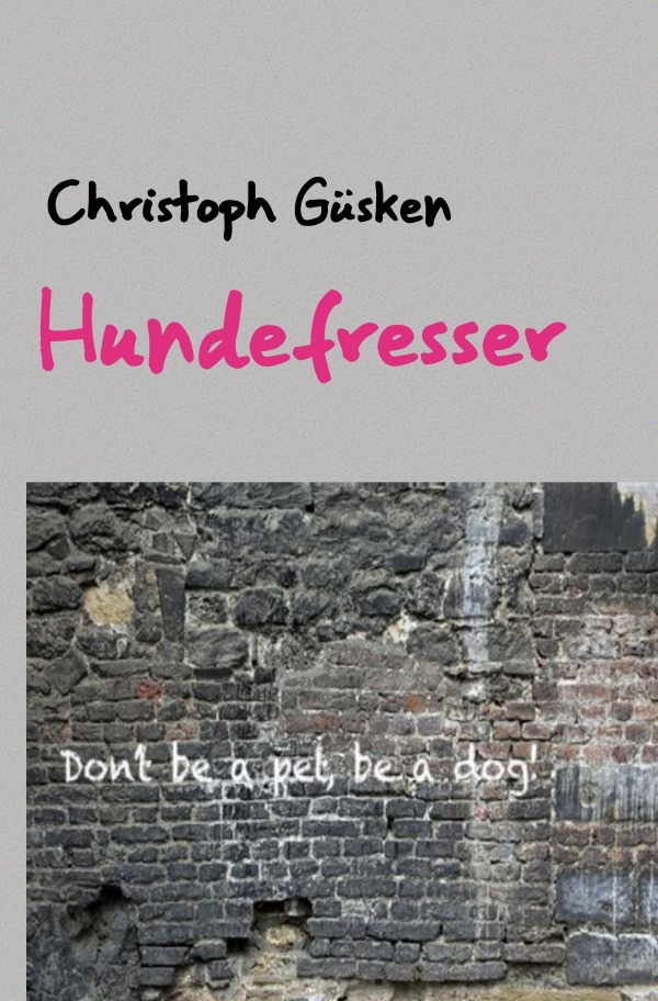 Cover: 9783818772482 | Hundefresser | DE | Christoph Güsken | Taschenbuch | 260 S. | Deutsch