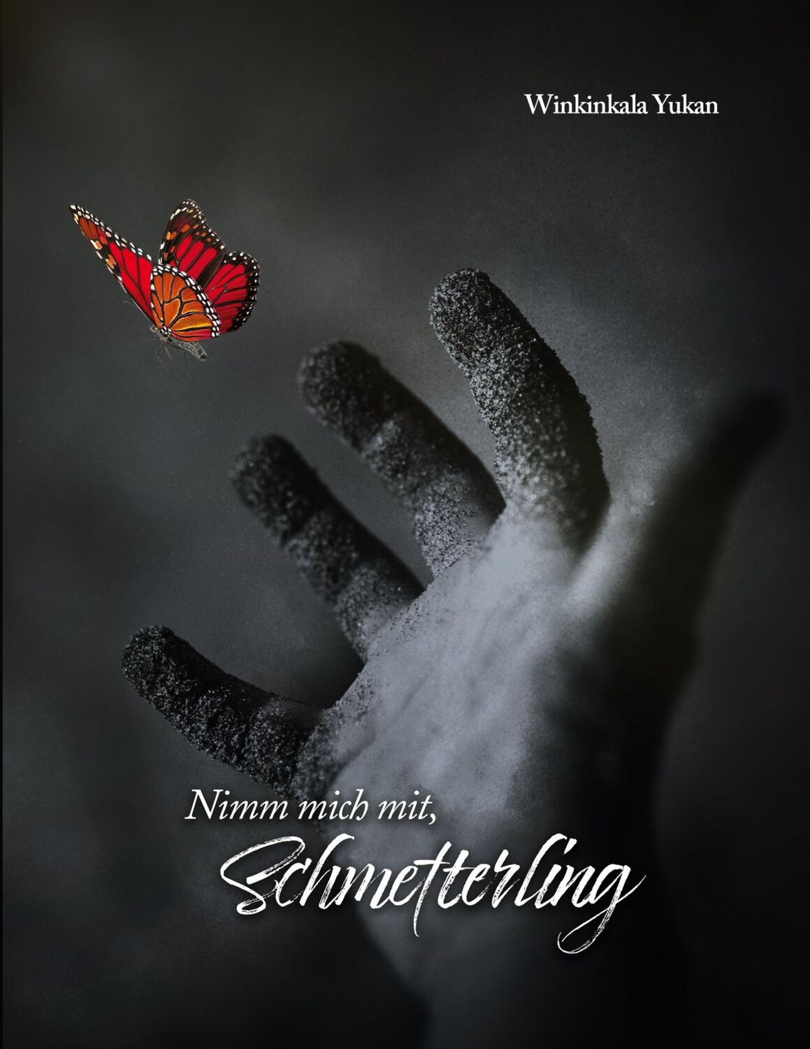 Cover: 9783755723530 | Nimm mich mit, Schmetterling | Winkinkala Yukan | Taschenbuch | 364 S.