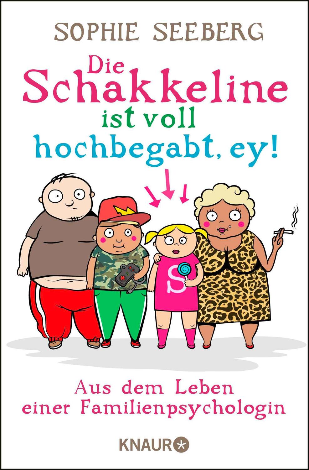 Cover: 9783426786031 | Die Schakkeline ist voll hochbegabt, ey | Sophie Seeberg | Taschenbuch