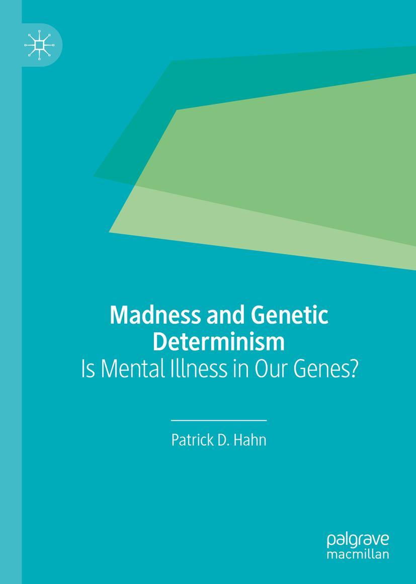 Cover: 9783030218652 | Madness and Genetic Determinism | Is Mental Illness in Our Genes? | x