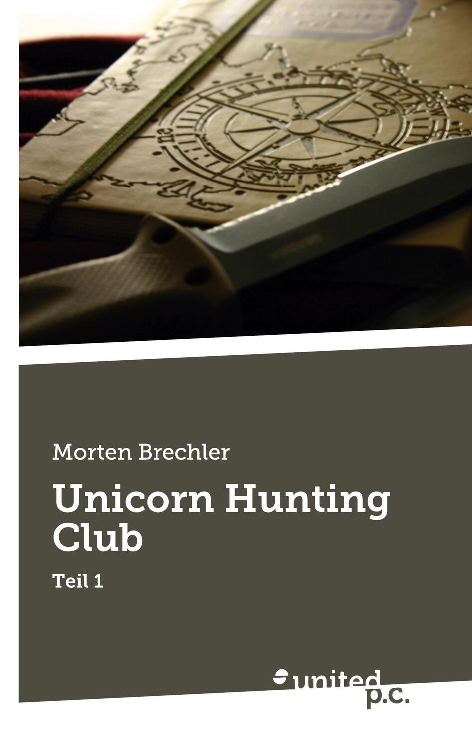 Cover: 9783710359064 | Unicorn Hunting Club | Teil 1 | Morten Brechler | Taschenbuch | 2024