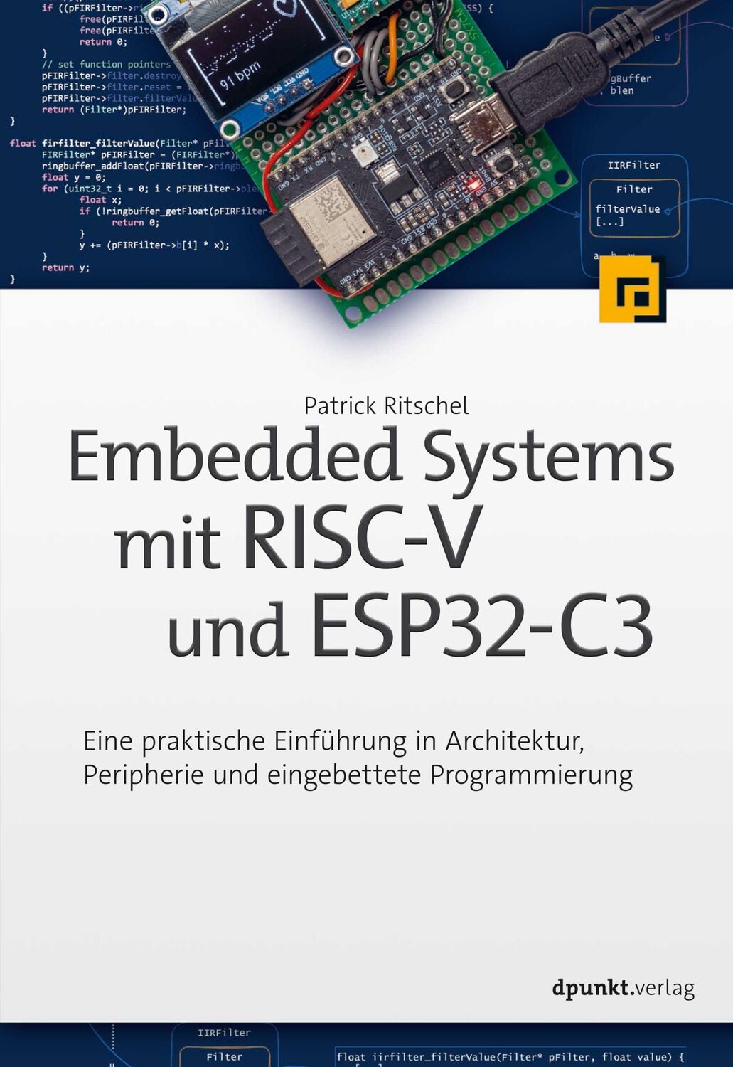 Cover: 9783864909375 | Embedded Systems mit RISC-V und ESP32-C3 | Patrick Ritschel | Buch