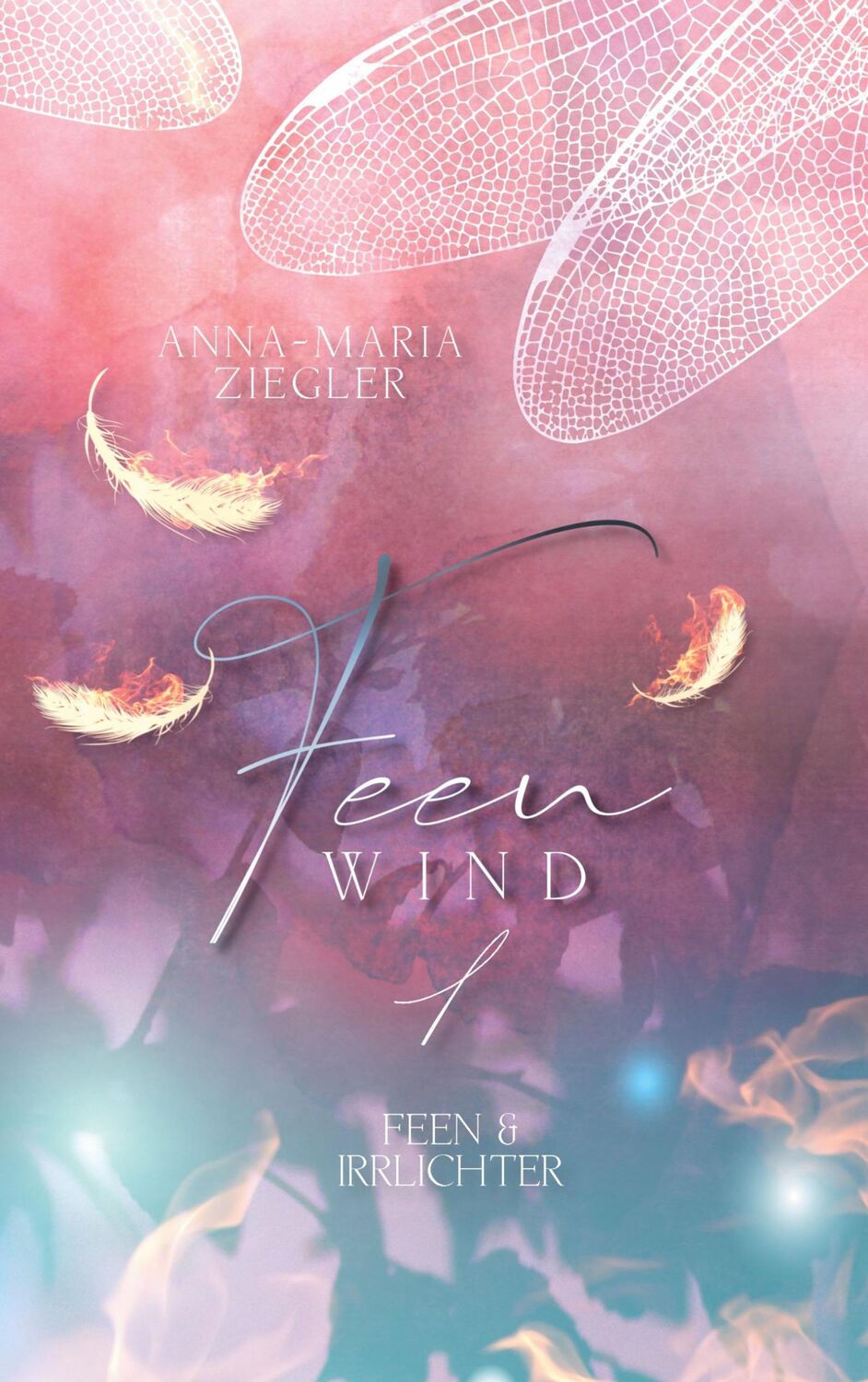 Cover: 9783741299933 | Feenwind 1: Feen &amp; Irrlichter | Anna-Maria Ziegler | Taschenbuch