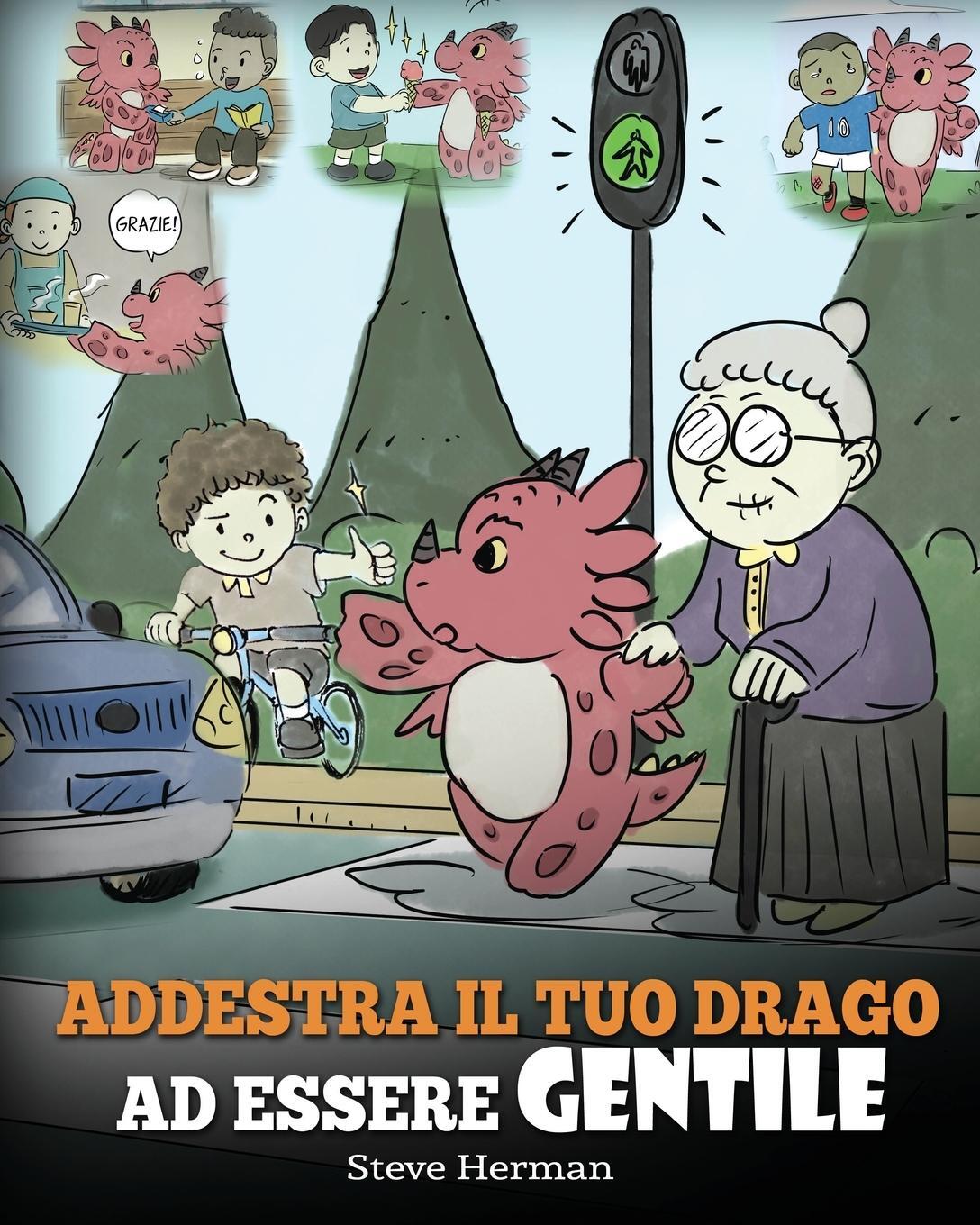 Cover: 9781950280759 | Addestra il tuo drago ad essere gentile | Steve Herman | Taschenbuch