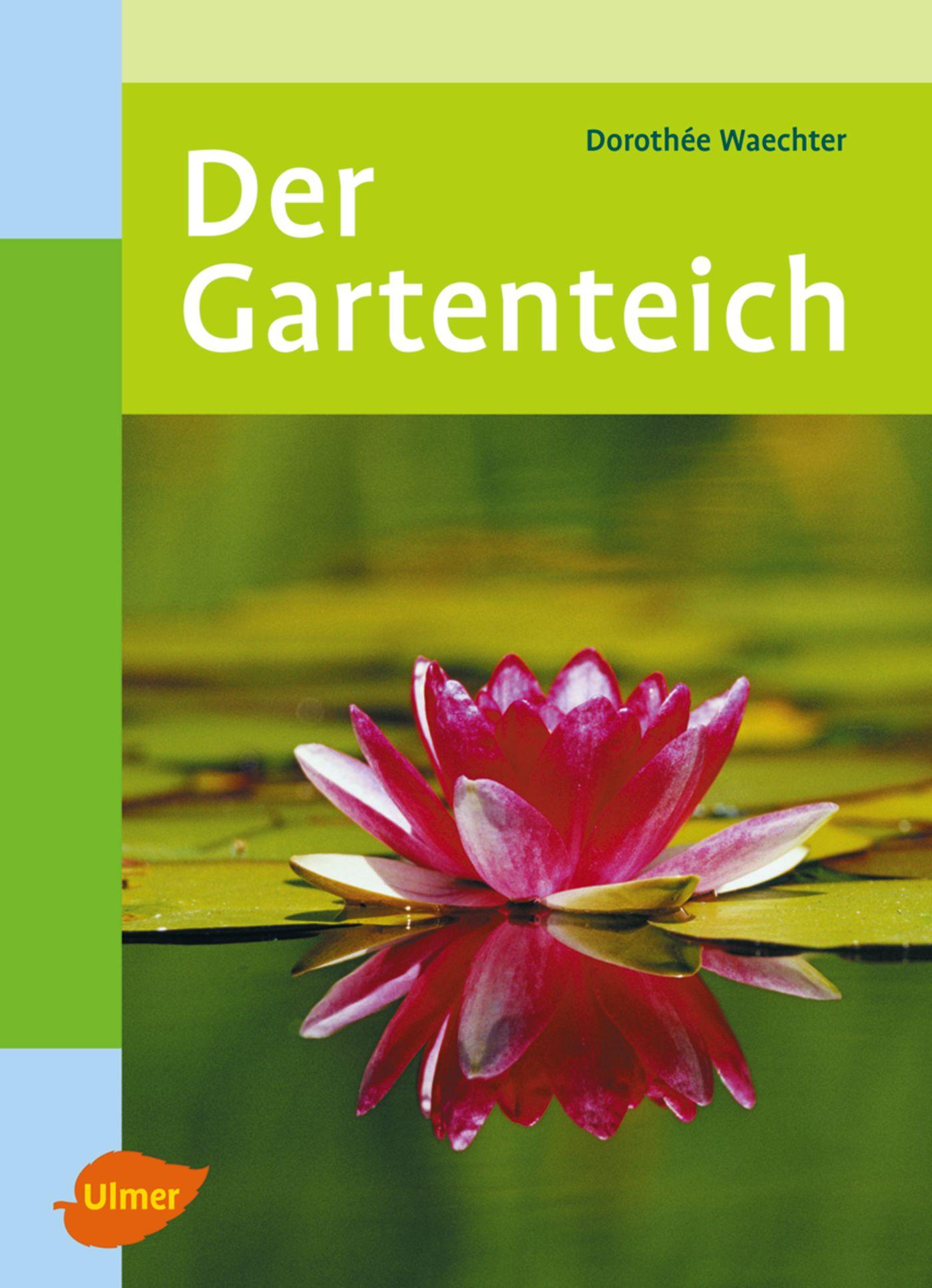 Cover: 9783800148394 | Der Gartenteich | Dorothée Waechter | Buch | 156 S. | Deutsch | 2006